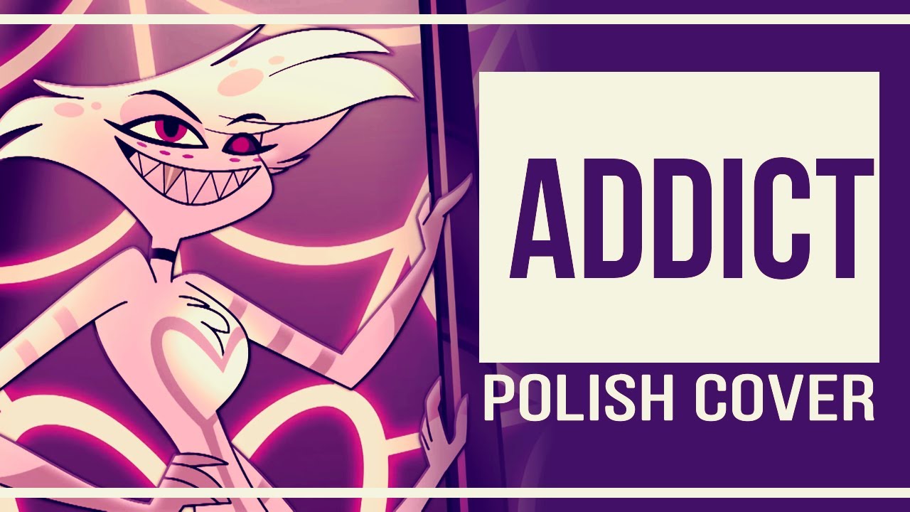 ADDICT - Hazbin Hotel 【Cover PL | ʍ&iota;&alpha; & @VikingCov 】