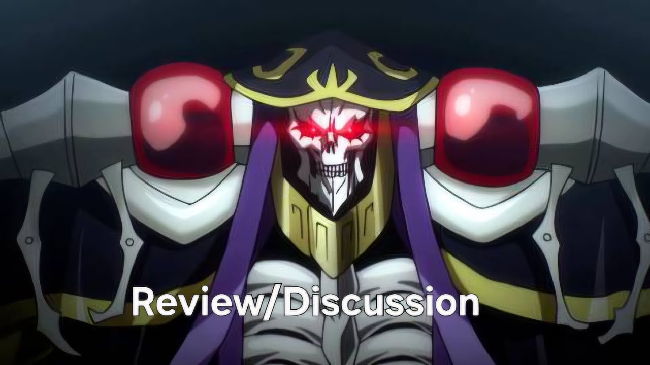 Overlord Season 1 Review/Discussion 
