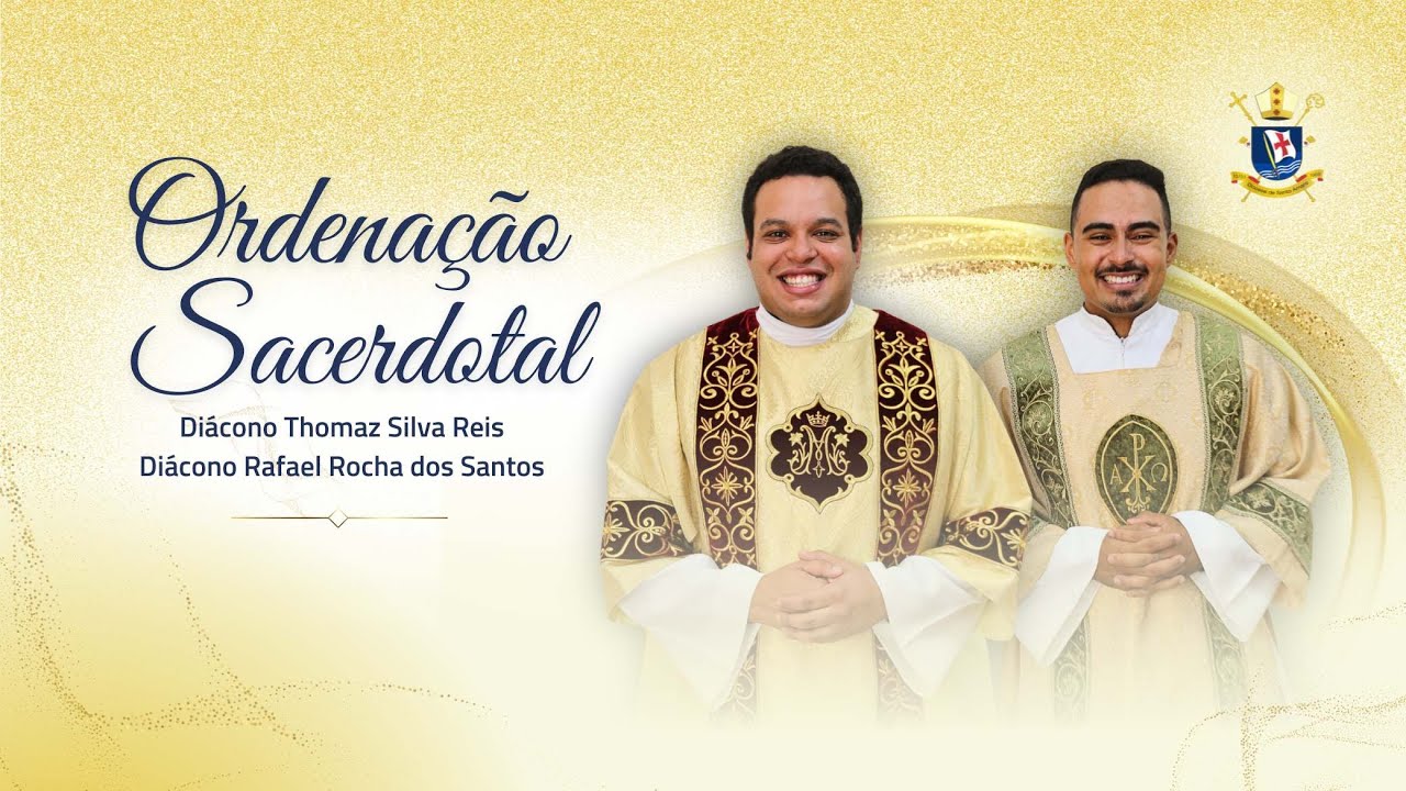 Ordenação Sacerdotal | Diác. Rafael e Diác. Thomaz | 09/12