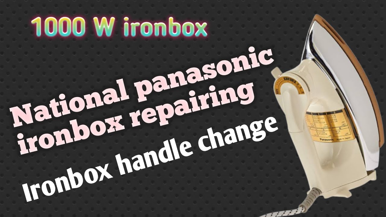 Iron box repairing|National panasonic iron box handle change|How to repair iron box|1000 W iron box