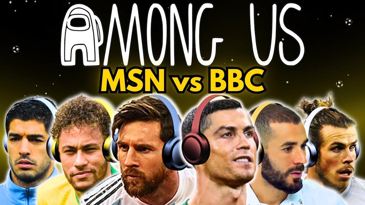 Messi & Ronaldo play AMONG US - MSN vs BBC SPECIAL!