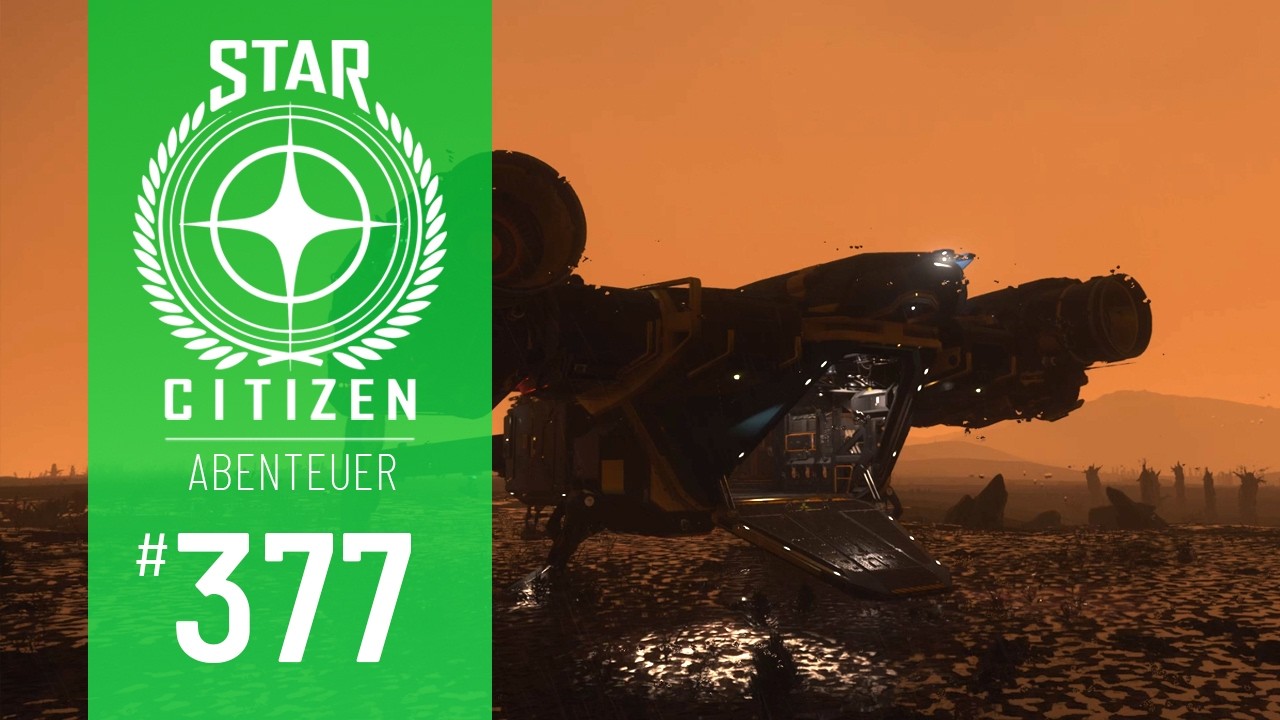 STAR CITIZEN #377 | ABENTEUER | Alte Missionen | 2K | Alpha 4.6