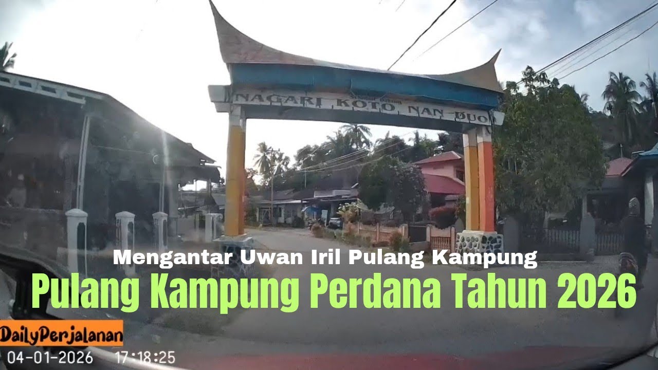 Mengantar Uwan Iril Sambil Pulang Kampung‼️Perdana Tahun 2026