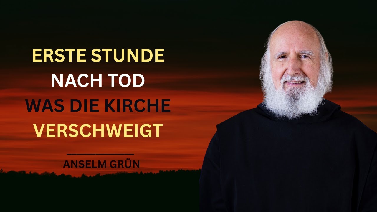 【Anselm Grün】Was die Kirche über die erste Stunde nach dem Tod verschweigt