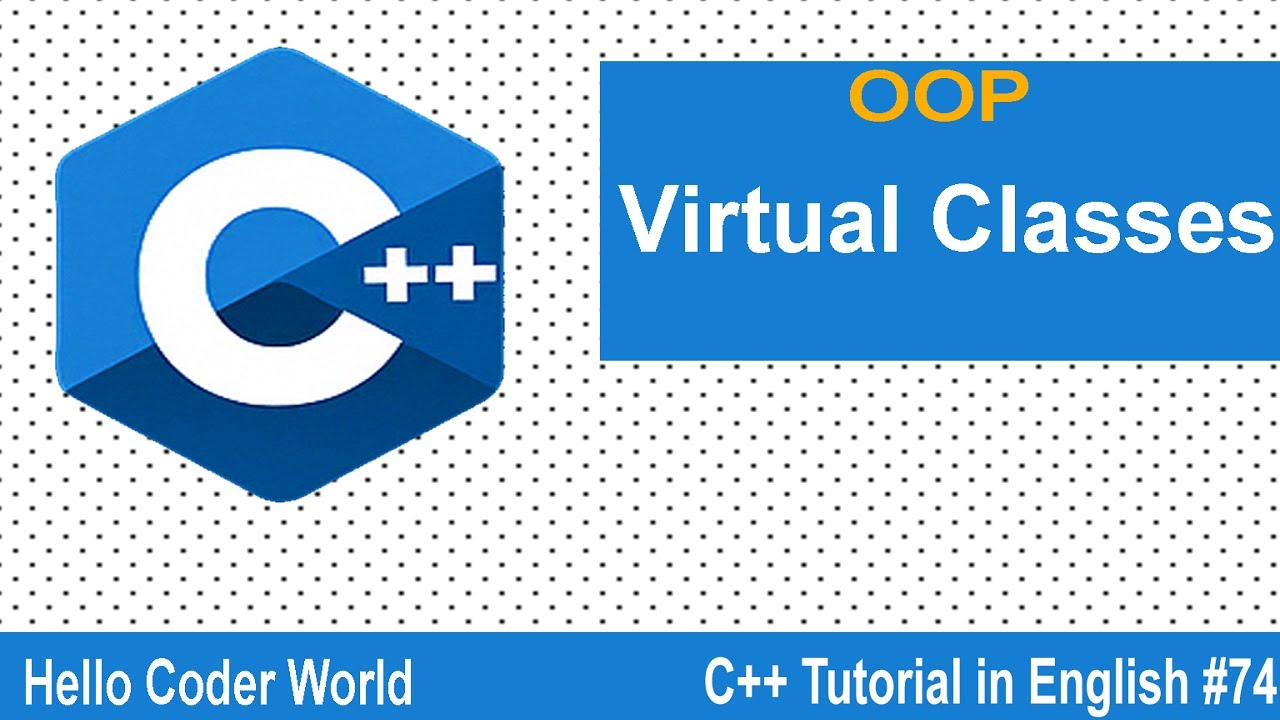 Virtual Classes in C++ #74 C++ Tutorial in English