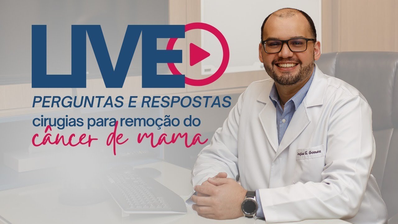 Cirurgias para Vencer o Câncer de Mama - Maratona de Lives dia #7