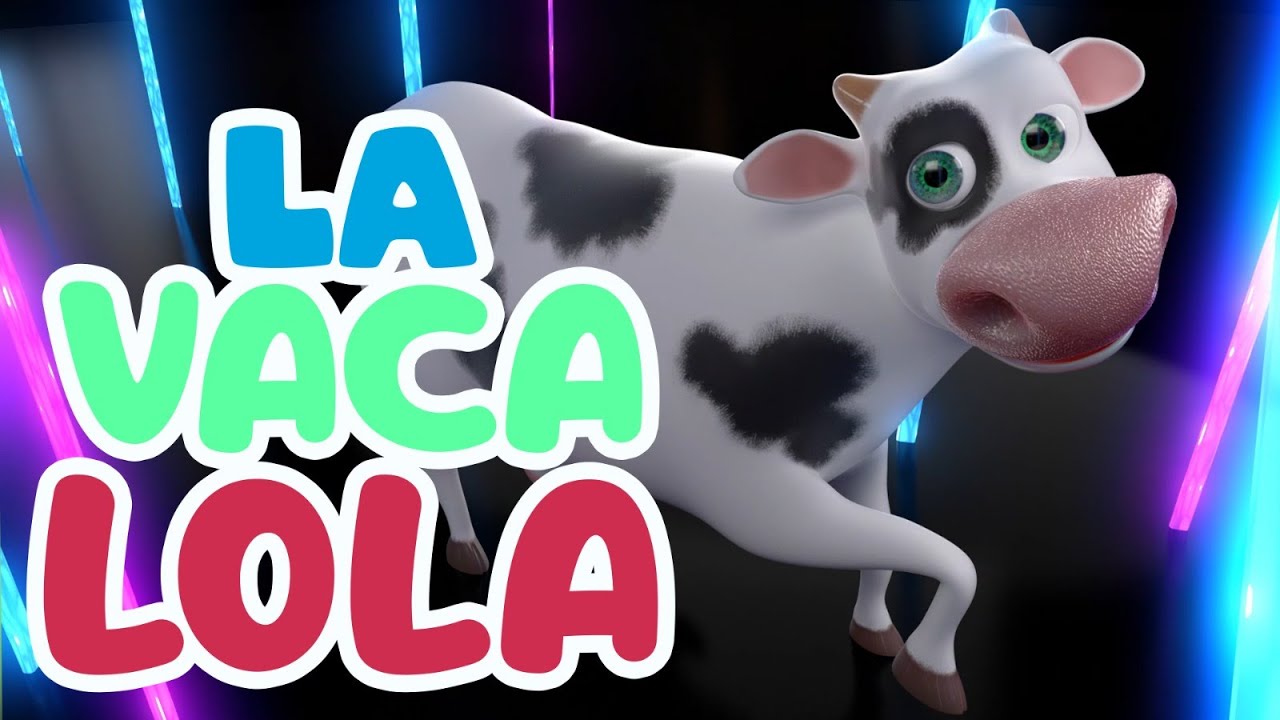 LA VACA LOLA TECNO 🟢 VIDEOS PARA NIÑOS 🟢 MUSICA PARA NIÑOS 🟢 VIDEO LA VACA LOLA
