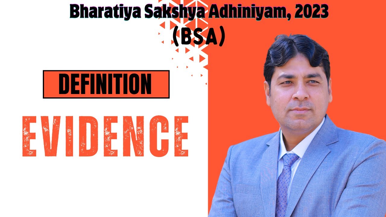 Definition of Evidence | BSA | Bhartiya Sakshya Adhiniyam, 2023 Lecture 2.