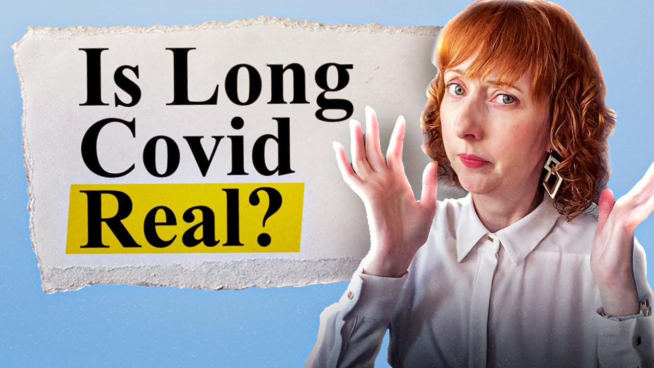 Is Long Covid Real?! The TRUTH Comes Out