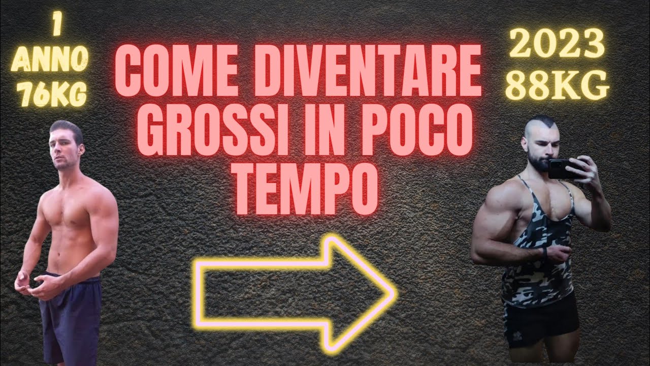 COME DIVENTARE GROSSI IN POCO TEMPO