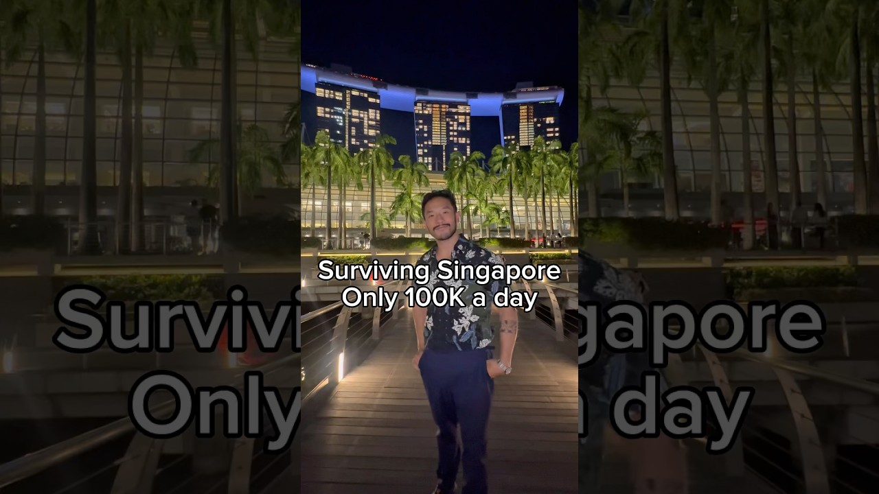 Surviving Singapore on $100K a day