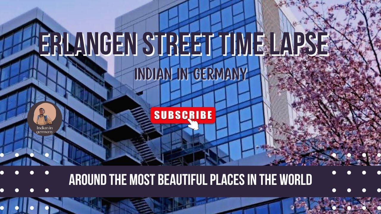 Erlangen, Germany | Street Time Lapse | Indian In Germany #indianingermany #studyingermany