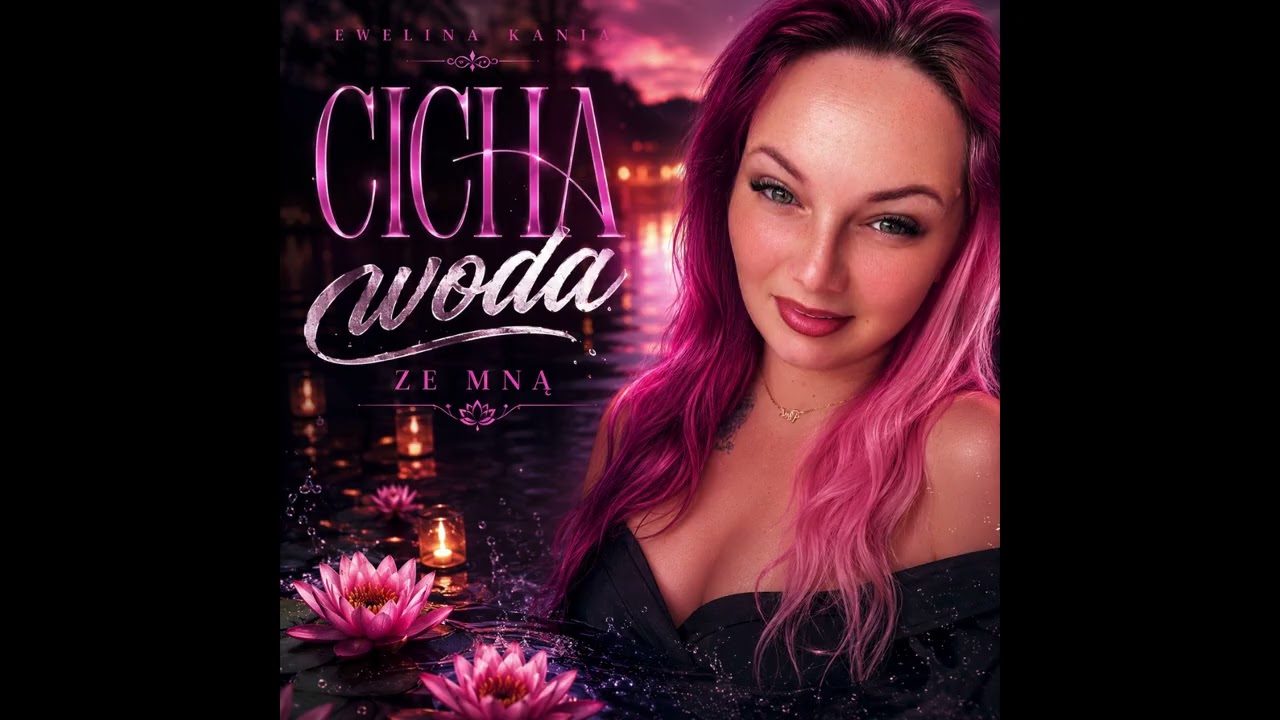 CICHA WODA (ze mna) BRZEGI RWIE 🌸 | Ewelina Kania | Nowa Piosenka 2026
