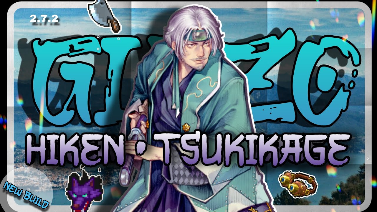 Ginzo Hiken Tsukikage 2.7.2 Build 1 #Owl #Ginzo #Otherworld legends