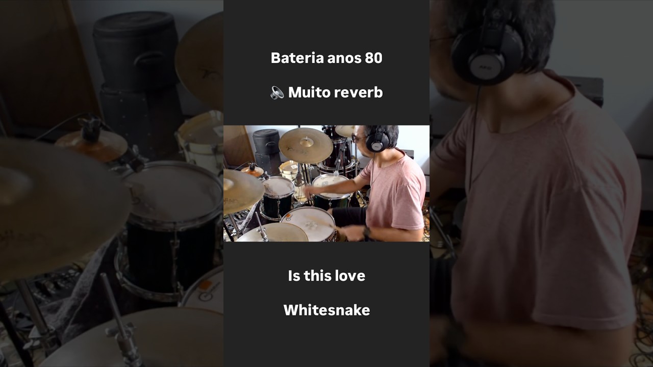 Bateria anos 80 🔊 Muito reverb | Is This Love &mdash; Whitesnake #reverb #produ&ccedil;&atilde;omusical
