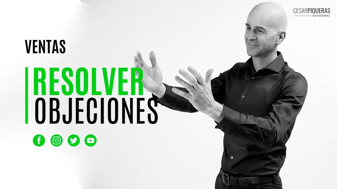 Resolver objeciones | Ventas | C&eacute;sar Piqueras