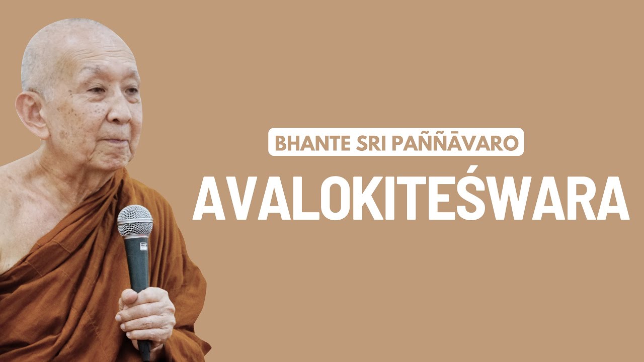 Ceramah Bhante Sri Pannavaro : Avalokiteśvara