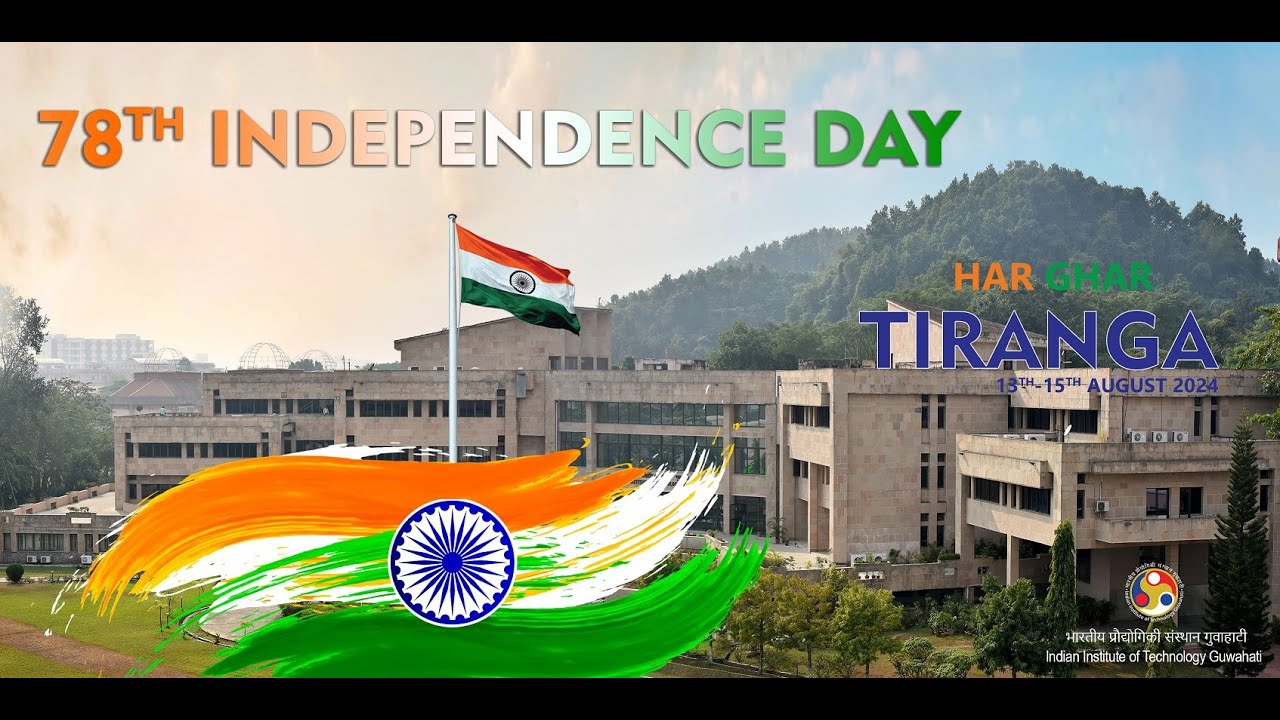 78th Indian Independence Day Celebrations at IIT Guwahati, 15 Aug, 2024