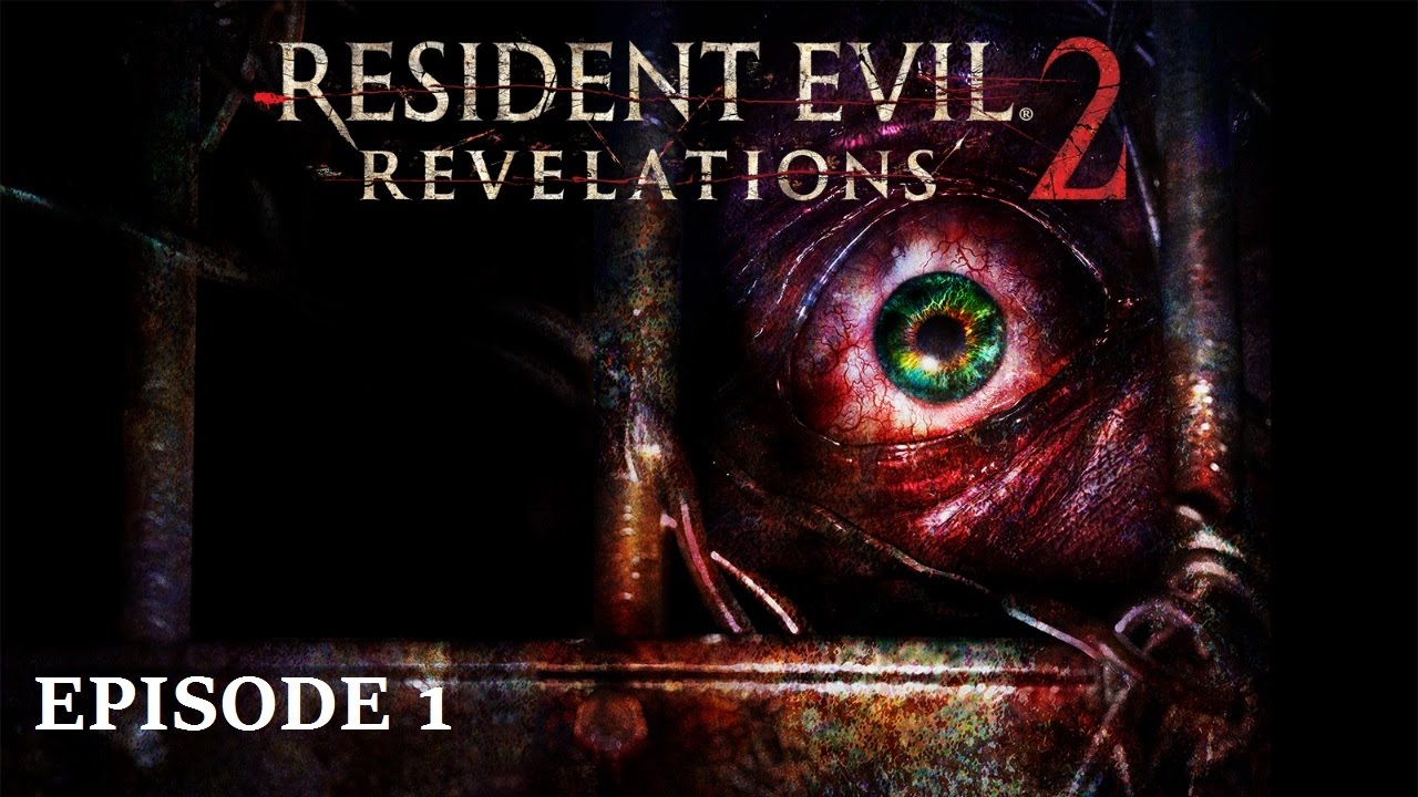 The420pGuy Plays Resident Evil Revelations 2 | First Time Playthrough | Episode 1