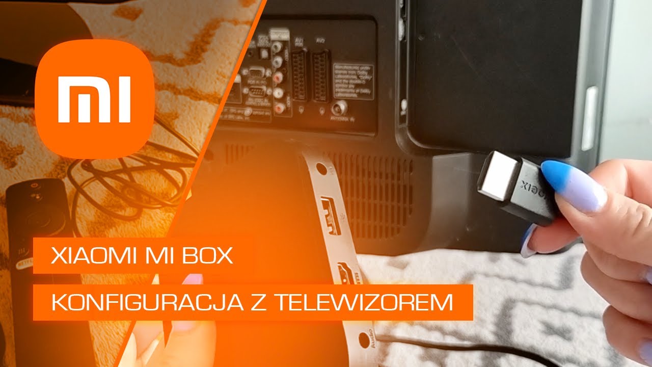 Xiaomi Mi Box S 4K-  Konfiguracja z telewizorem