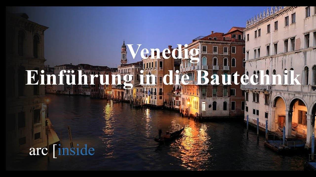 Venedig - Einführung in die Bautechnik und Architekturstile