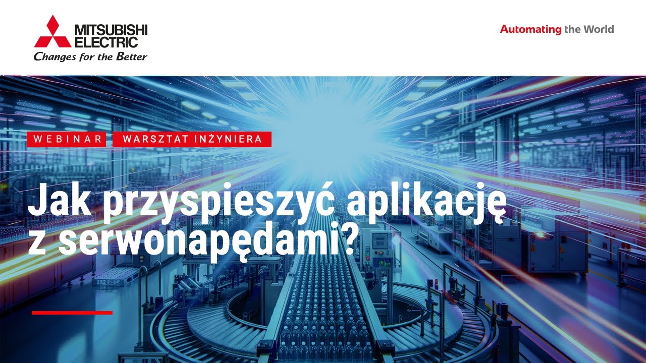 Warsztat Inżyniera: Jak przyspieszyć aplikację z serwonapędami?