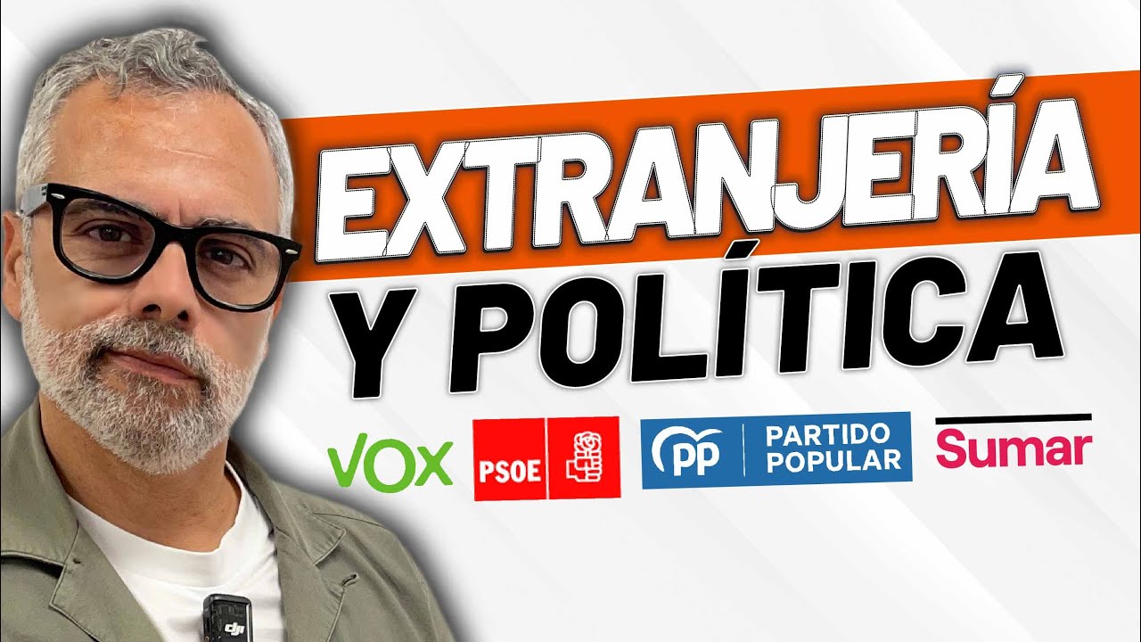 EXTRANJER&Iacute;A Y POL&Iacute;TICA 🇪🇸