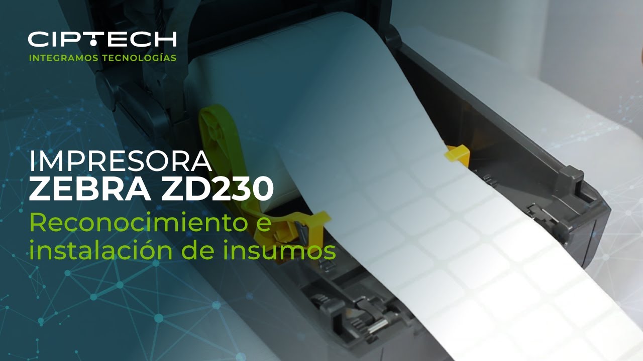 Reconocimiento e instalación de insumos de la impresora Zebra ZD230 | CIPTECH