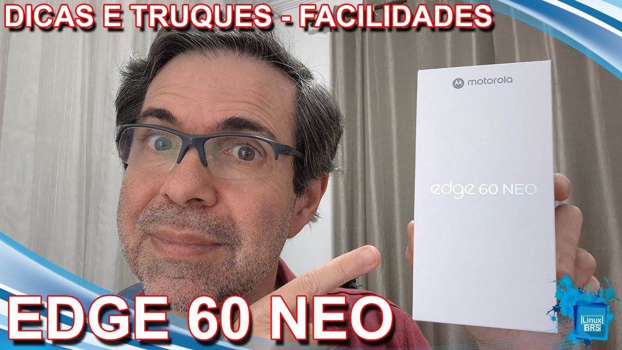 MOTOROLA EDGE 60 NEO - DICAS E TRUQUES - FUN&Ccedil;&Otilde;ES RECURSOS E FACILIDADES