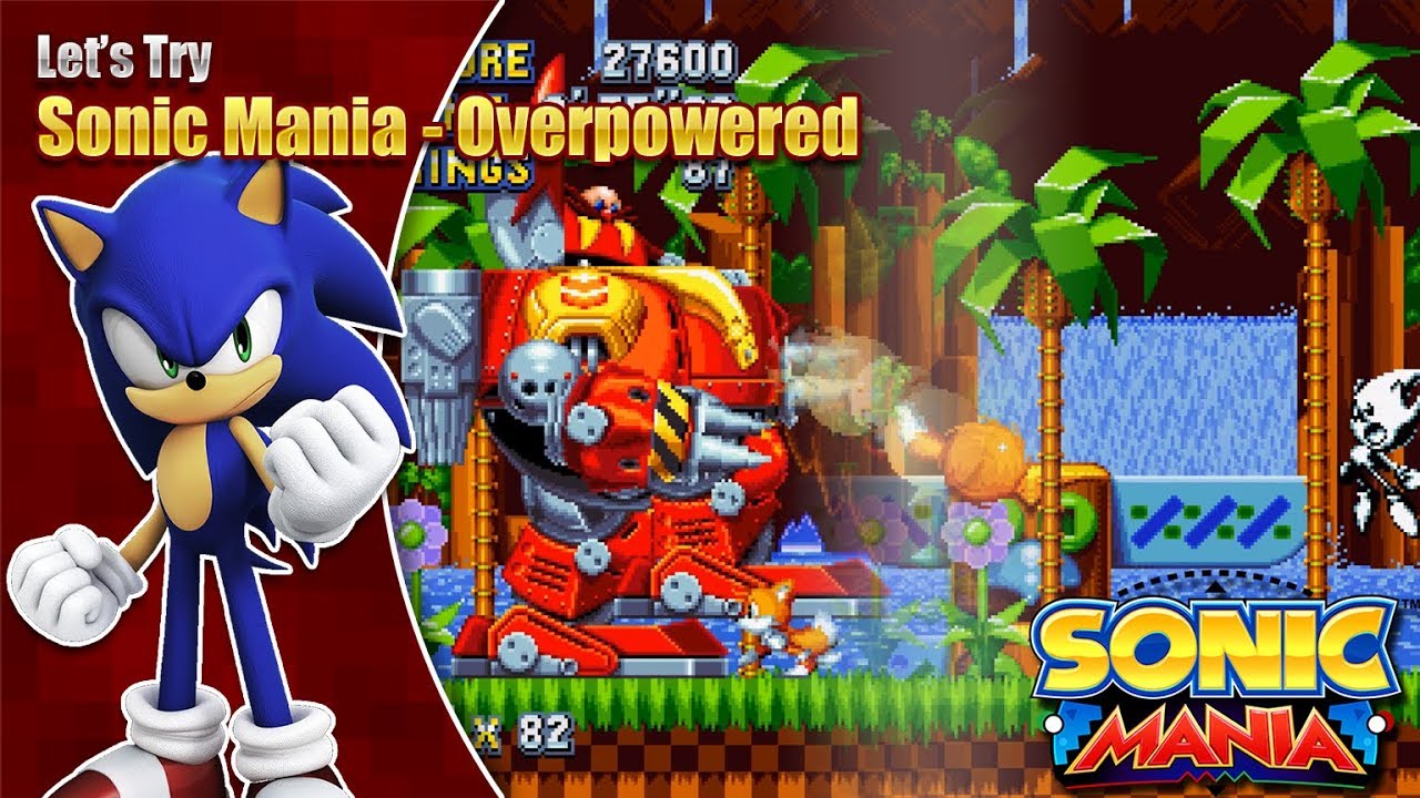 Let's Try - Sonic Mania Overpowered
