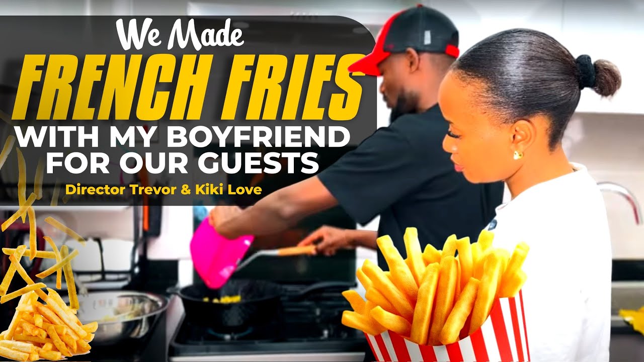 Making Crispy French Fries for Our Guests with My Boyfriend! 🍟 | Kiki Love & Trevor