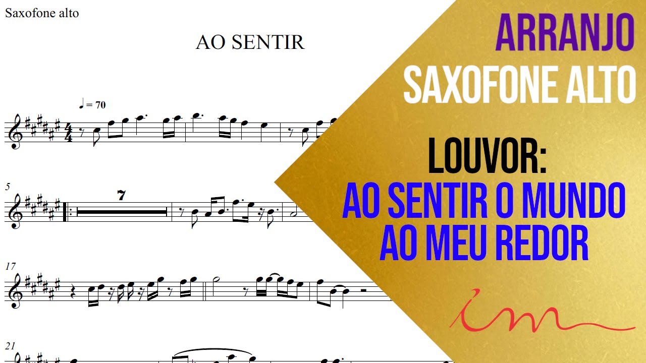 ARRANJO: Ao Sentir o Mundo ao meu Redor - Saxofone Alto (ICM) 🎷