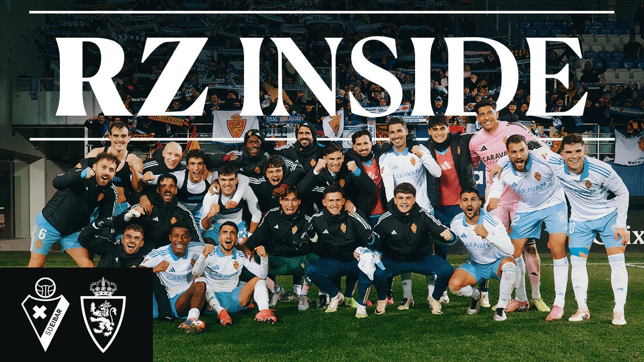 RZ INSIDE | Victoria de orgullo, esfuerzo y fe | SD Eibar-Real Zaragoza