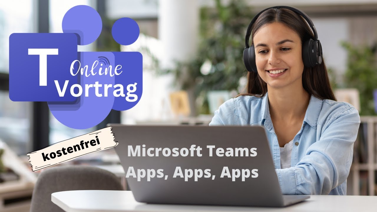 Online Vortrag: Microsoft Teams - Apps, Apps, Apps