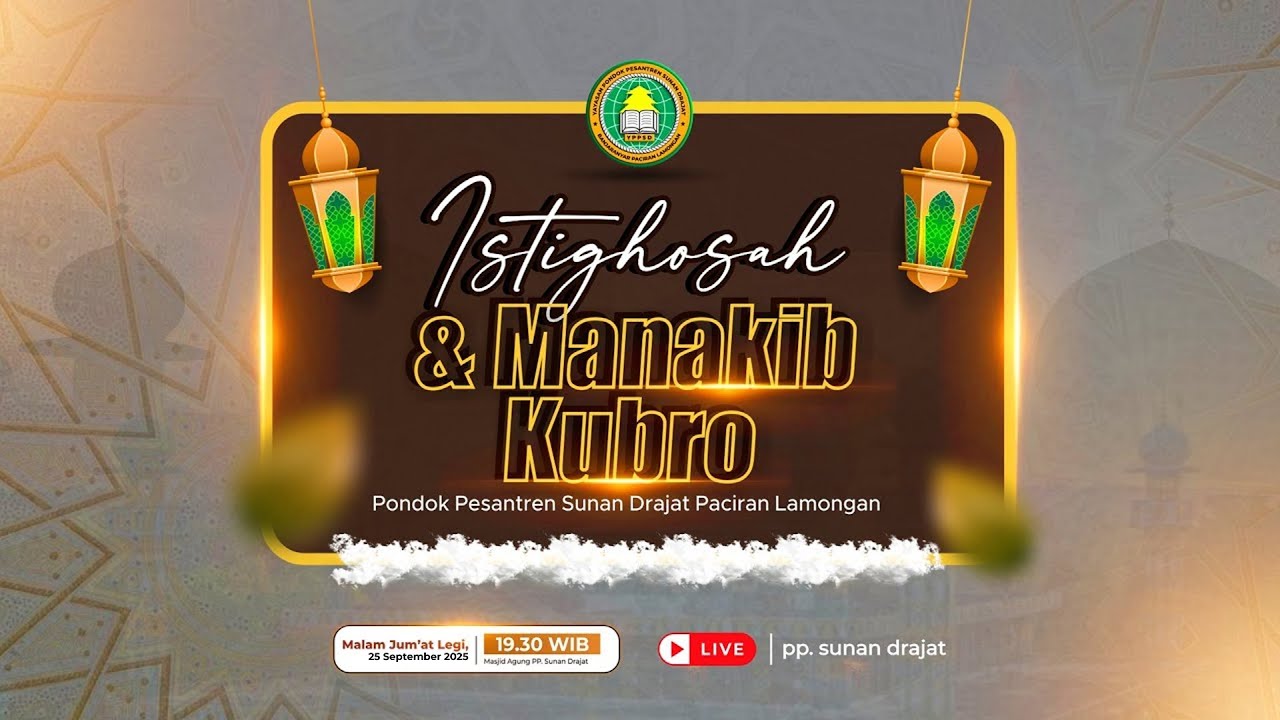ISTIGHOSAH DAN MANAQIB KUBRO MALAM JUM'AT LEGI | PP SUNAN DRAJAT