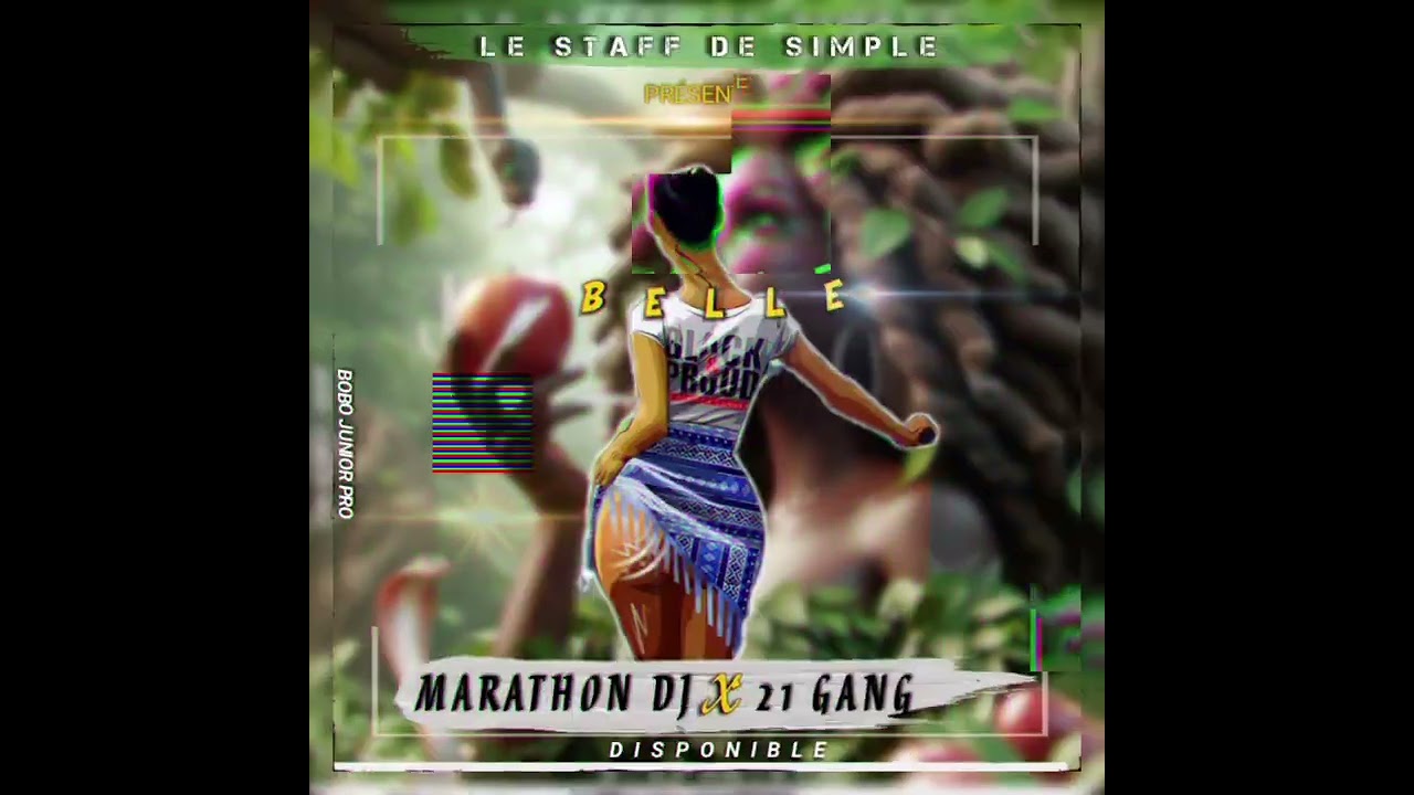 BELLE  MARATHON DJ FT 21 GANG MR MENACE