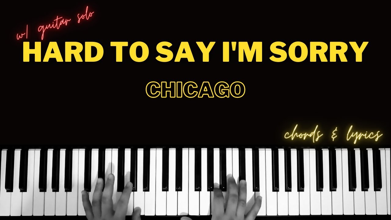 Hard To Say I'm Sorry - Chicago | Piano ~ Cover ~ Accompaniment ~ Backing Track ~ Karaoke