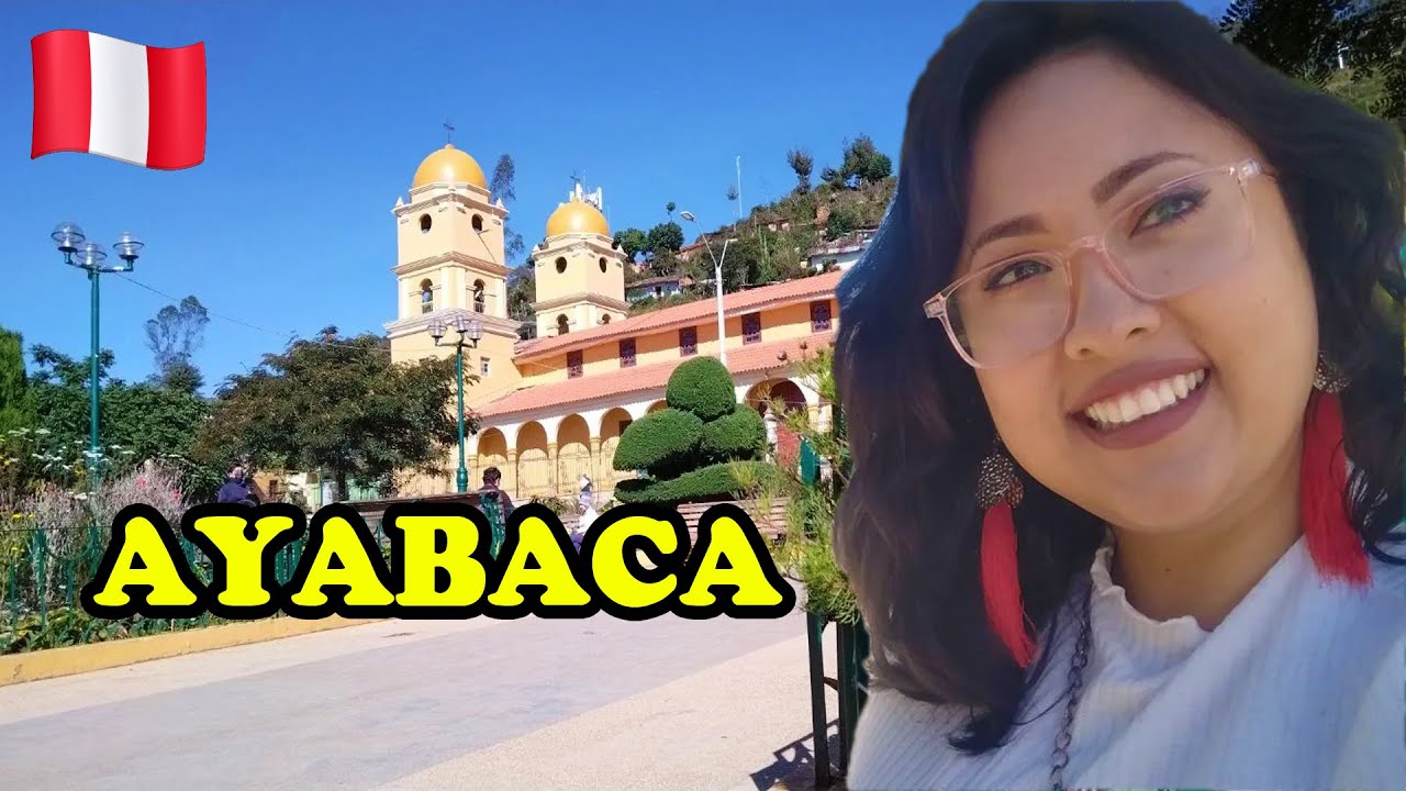 Conociendo AYABACA la tierra del Se&ntilde;or Cautivo | JEIMY AYORA