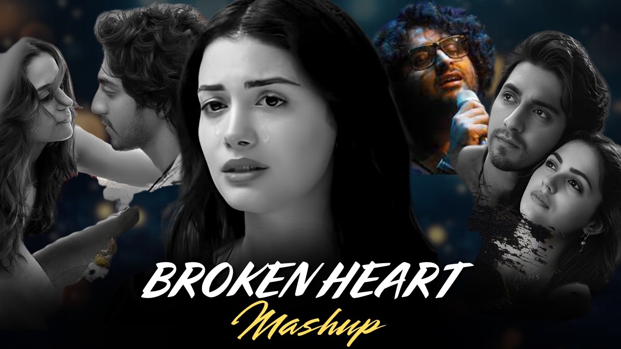 Broken Heart Mashup 2026 | Bollywood Sad Love Songs Lofi Mix