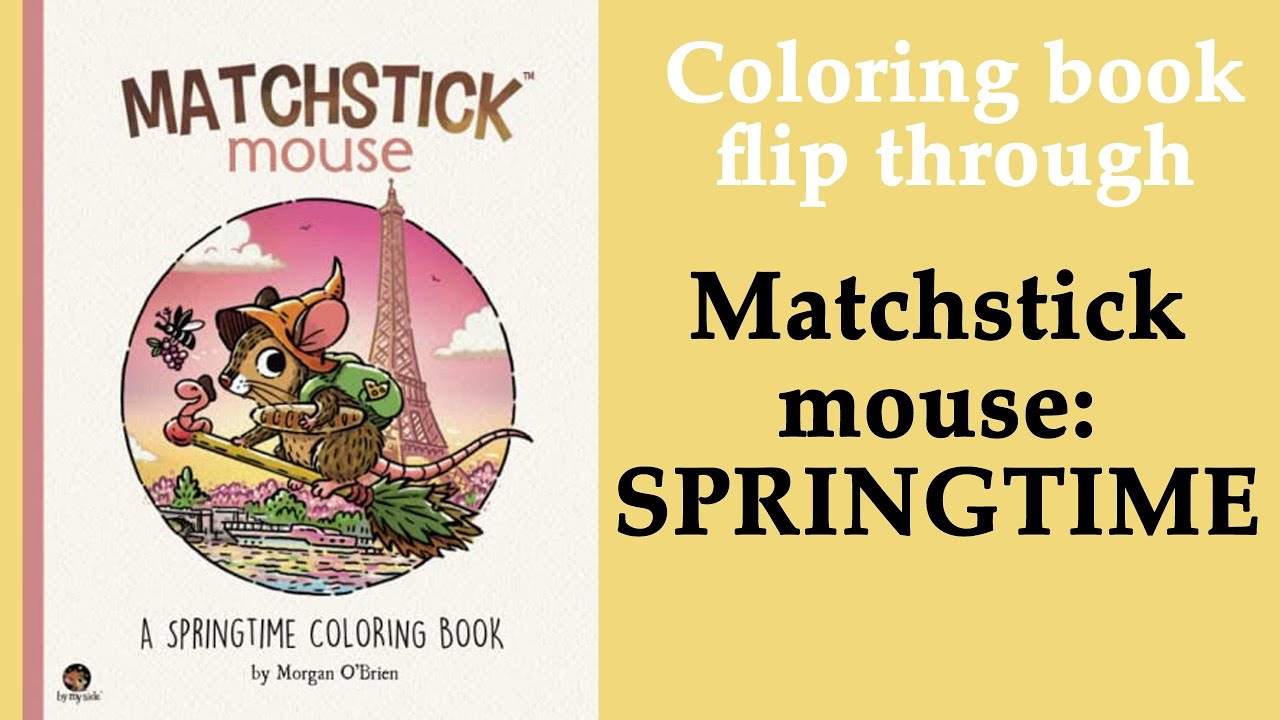 Matchstick Mouse: A Springtime.  Flip through #Coloring Book #adultcoloring