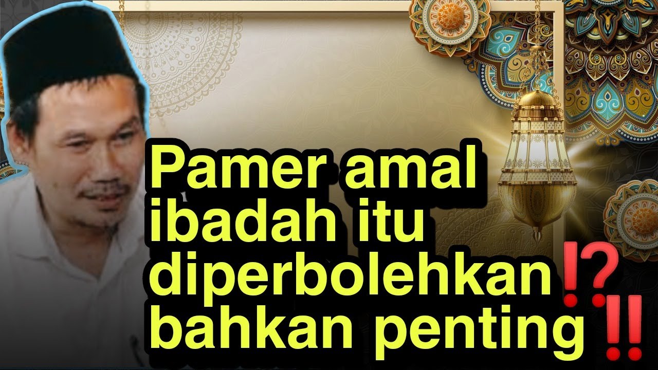 Pamer amal ibadah itu diperbolehkan❓bahkan penting❗||Ngaji GUS BAHA'