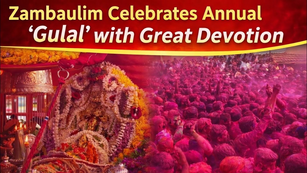 Zambaulim Celebrates Annual Gulal with Great Devotion.