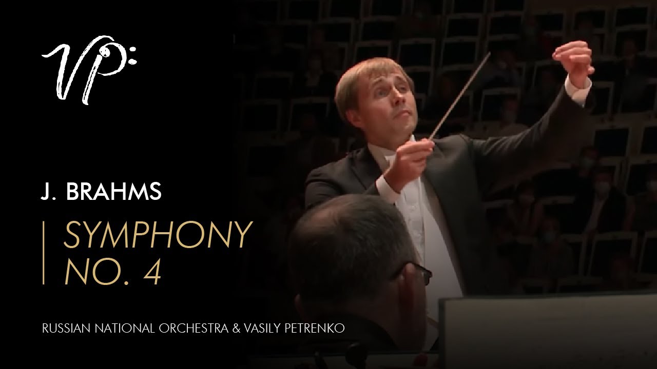 Johannes Brahms &ndash; Symphony No. 4. Vasily Petrenko & Russian National Orchestra