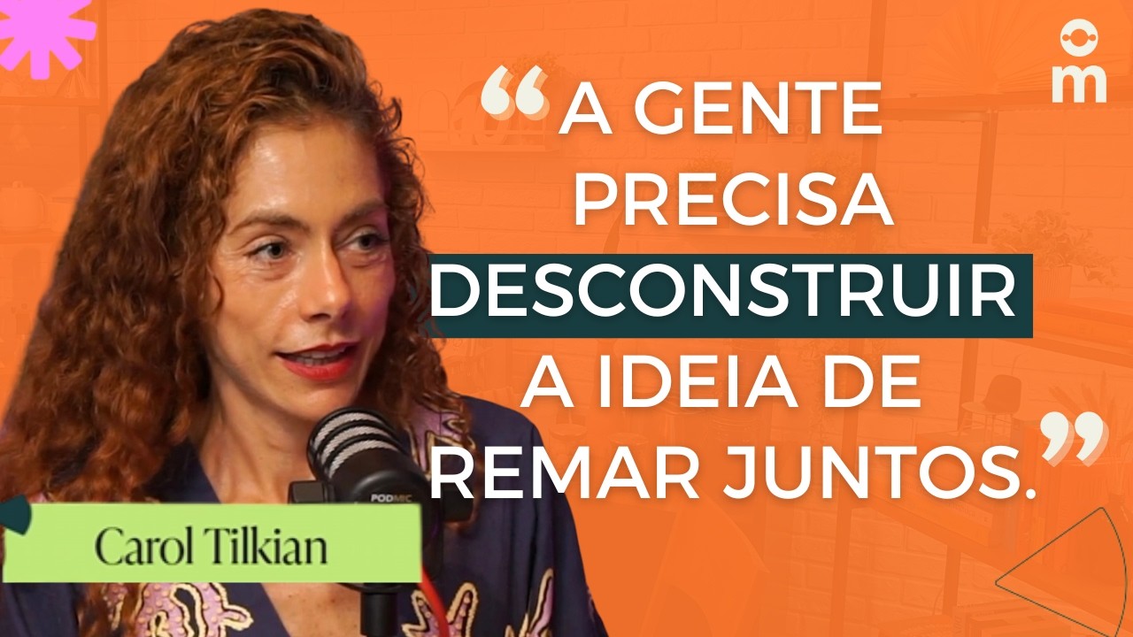 CORTE DO MAMILOS | Carol Tilkian explica o que é se adaptar e se autoanular nas relações