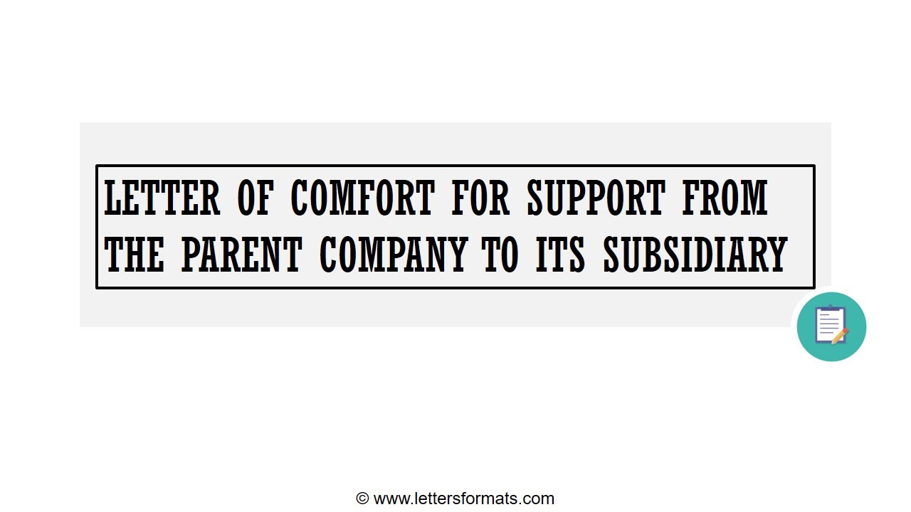 How to Write a Letter of Comfort for Support from Parent Company to Subsidiary
