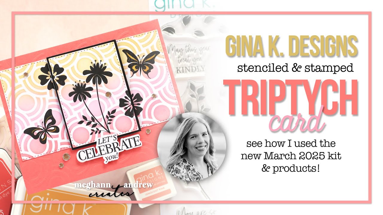 Triptych Card Using NEW Gina K. Designs Kit & Products