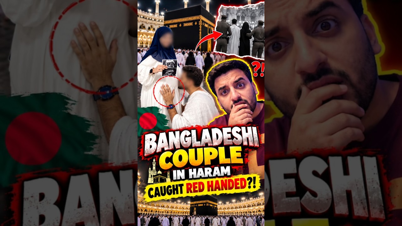 Bangladeshi Couple Caught Red Handed in Makkah Saudi Arabia?! | TBV Knowledge Truth