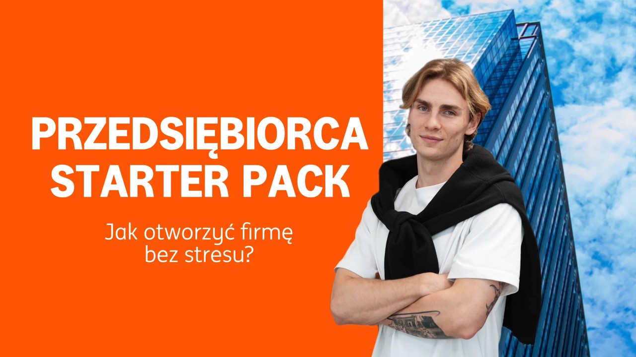Przedsiębiorca Starter Pack | Jak otworzyć firmę bez stresu? | ING Bank Śląski