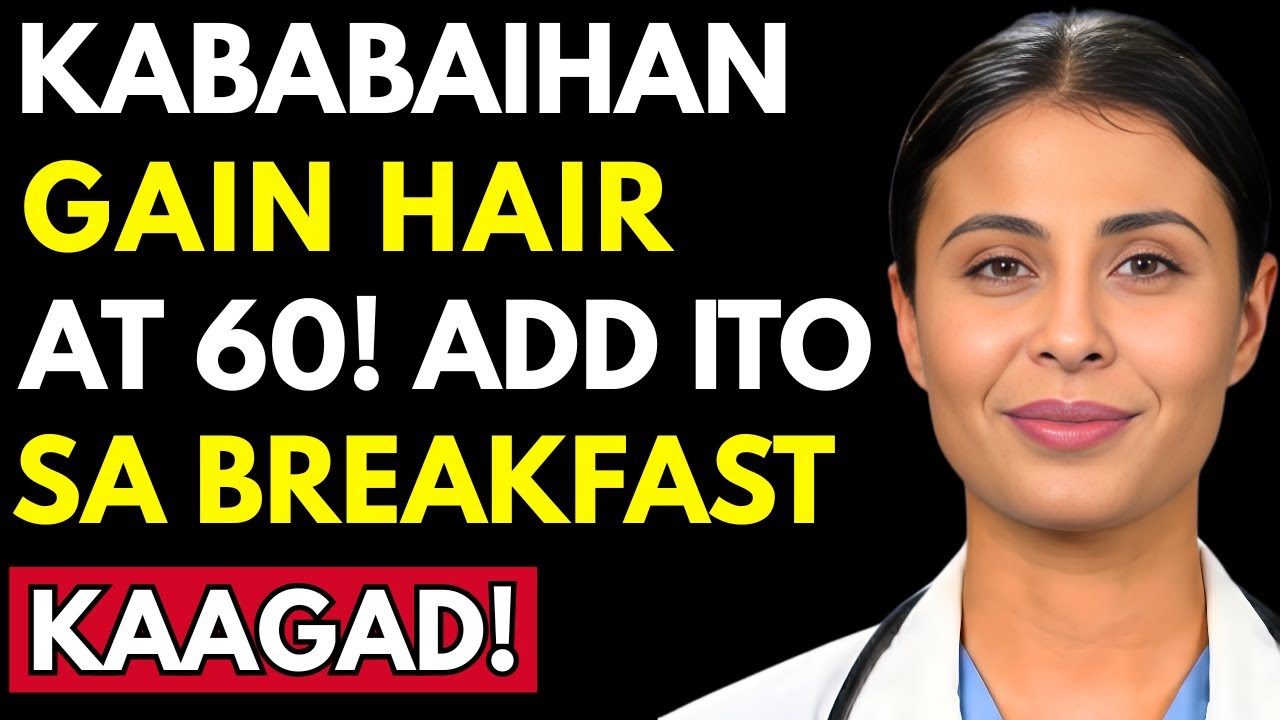 Over 60? Kainin Ito Sa Umaga Para Tumigil Ang Pagkakalgas Ng Buhok | Dr. Maricel Santos