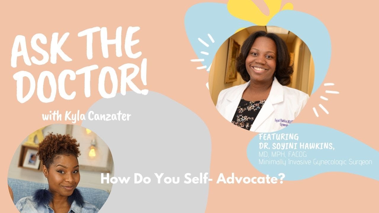 How Do You Self Advocate for Your Health? | Ask The Doctor